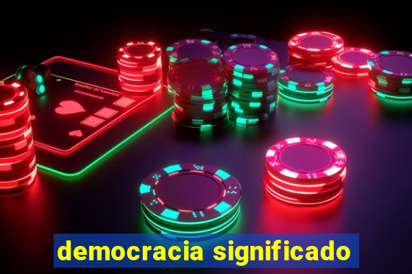 democracia significado